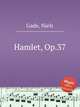 Hamlet, Op.37, Gade, Niels 