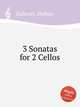 3 Sonatas for 2 Cellos, Galeotti, Stefano 