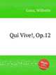 Qui Vive!, Op.12, Ganz, Wilhelm 