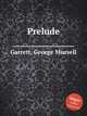 Prelude, Garrett, George Mursell 
