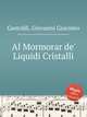 Al Mormorar de` Liquidi Cristalli, Gastoldi, Giovanni Giacomo 