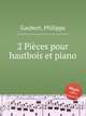2 Pices pour hautbois et piano, Gaubert, Philippe 