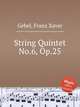 String Quintet No.6, Op.25, Gebel, Franz Xaver 