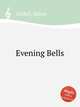 Evening Bells, Geibel, Adam 