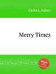 Merry Times, Geibel, Adam 