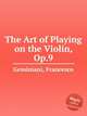 The Art of Playing on the Violin, Op.9, Geminiani, Francesco 