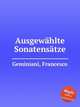 Ausgewhlte Sonatenstze, Geminiani, Francesco 