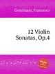 12 Violin Sonatas, Op.4, Geminiani, Francesco 