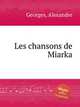 Les chansons de Miarka, Georges, Alexandre 