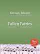 Fallen Fairies, German, Edward 