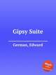 Gipsy Suite, German, Edward 