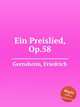 Ein Preislied, Op.58, Gernsheim, Friedrich 