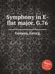 Symphony in E-flat major, G.76, Gerson, Georg 