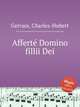 Affert Domino fillii Dei, Gervais, Charles-Hubert 