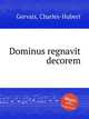 Dominus regnavit decorem, Gervais, Charles-Hubert 