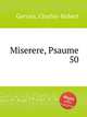 Miserere, Psaume 50, Gervais, Charles-Hubert 
