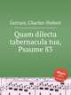 Quam dilecta tabernacula tua, Psaume 83, Gervais, Charles-Hubert 