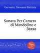 Sonata Per Camera di Mandolino e Basso, Gervasio, Giovanni Battista 