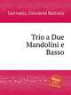 Trio a Due Mandolini e Basso, Gervasio, Giovanni Battista 