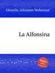 La Alfonsina, Ghiselin, Johannes Verbonnet 