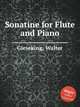 Sonatine for Flute and Piano, Gieseking, Walter 