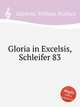 Gloria in Excelsis, Schleifer 83, Gilchrist, William Wallace 