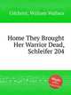 Home They Brought Her Warrior Dead, Schleifer 204, Gilchrist, William Wallace 
