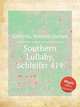 Southern Lullaby, Schleifer 419, Gilchrist, William Wallace 