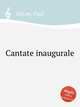 Cantate inaugurale, Gilson, Paul 