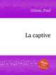 La captive, Gilson, Paul 