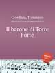 Il barone di Torre Forte, Giordani, Tommaso 