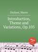 Introduction, Theme and Variations, Op.105, Giuliani, Mauro 