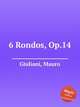 6 Rondos, Op.14, Giuliani, Mauro 