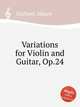 Variations for Violin and Guitar, Op.24, Giuliani, Mauro 