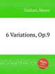 6 Variations, Op.9, Giuliani, Mauro 