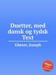 Duetter, med dansk og tydsk Text, 
