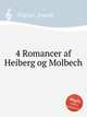 4 Romancer af Heiberg og Molbech, 