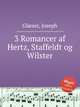 3 Romancer af Hertz, Staffeldt og Wilster, 