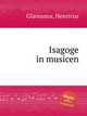 Isagoge in musicen, Glareanus, Henricus 