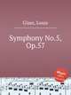 Symphony No.5, Op.57, Glass, Louis 