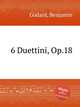 6 Duettini, Op.18, Godard, Benjamin 
