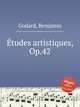 tudes artistiques, Op.42, Godard, Benjamin 