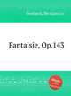 Fantaisie, Op.143, Godard, Benjamin 