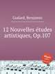 12 Nouvelles tudes artistiques, Op.107, Godard, Benjamin 