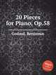 20 Pieces for Piano, Op.58, Godard, Benjamin 