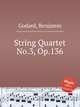 String Quartet No.3, Op.136, Godard, Benjamin 