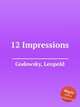 12 Impressions, Godowsky, Leopold 