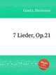 7 Lieder, Op.21, Goetz, Hermann 