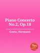 Piano Concerto No.2, Op.18, Goetz, Hermann 