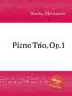 Piano Trio, Op.1, Goetz, Hermann 